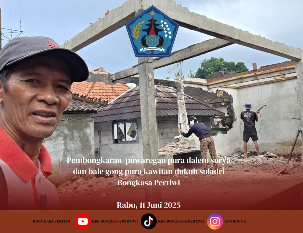 Pembongkaran  Puwaregan Pura Dalem Surya dan Bale Gong Pura Kawitan Dukuh Suladri